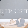 Deep Reset 26.Nov