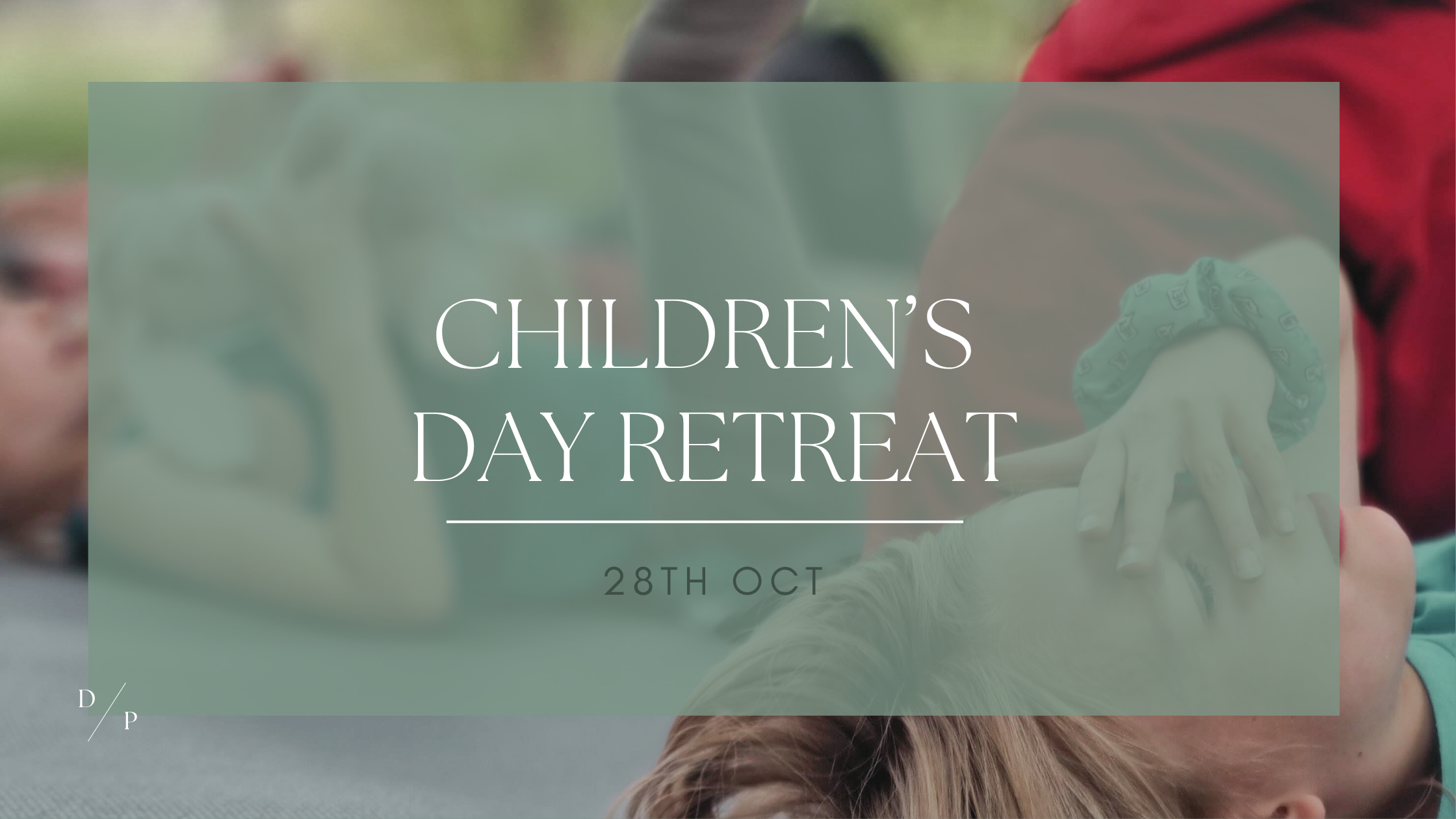 Childrens Day Retreat (8-12)
